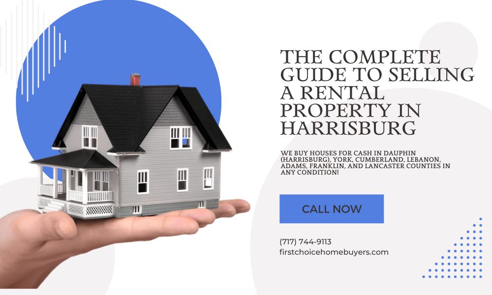 The Complete Guide to Selling a Rental Property in Harrisburg